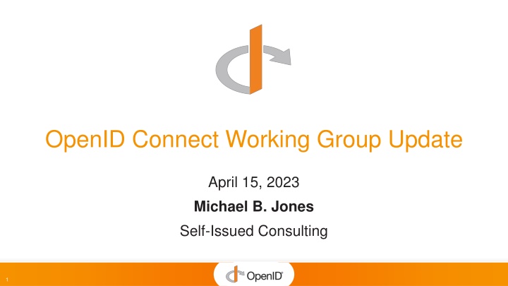 OpenID Connect Working Group Update & Progress Report