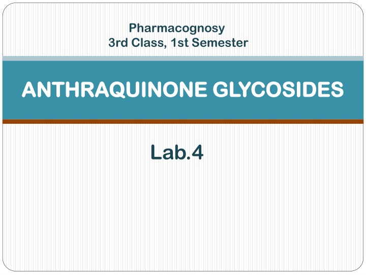 ANTHRAQUINONE GLYCOSIDES Lab.4