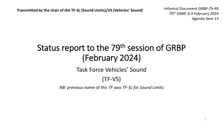 Task Force Vehicles Sound: Status Report and Key Points