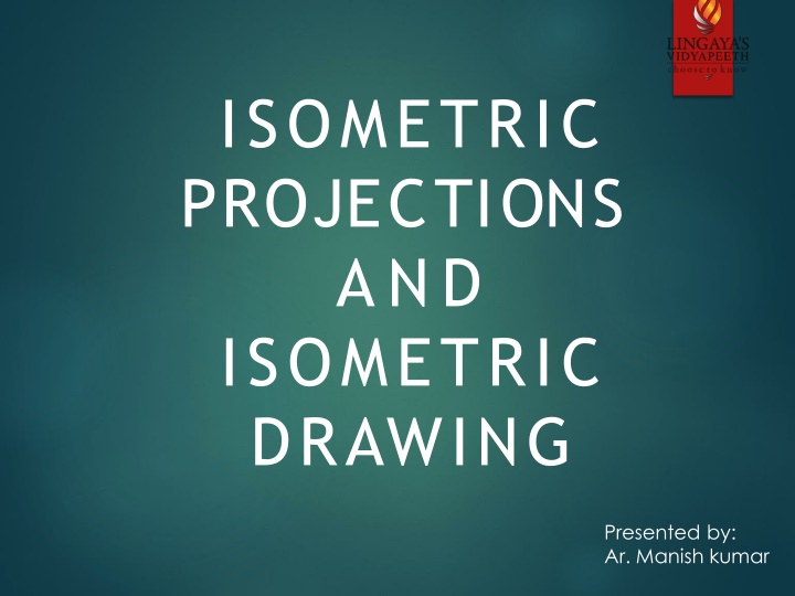 Isometric Projections and Drawings
