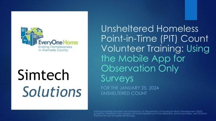 Unsheltered Homeless PIT Count Volunteer Training using Mobile App