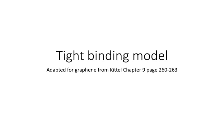 Tight Binding Model Adapted for Graphene from Kittel Chapter 9