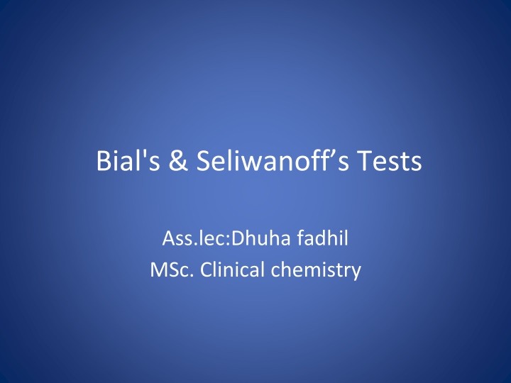 Bial's & Seliwanoff's Tests in Clinical Chemistry