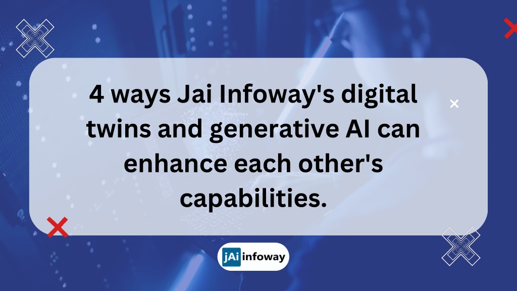 4 ways jai infoway s digital twins and generative l.w