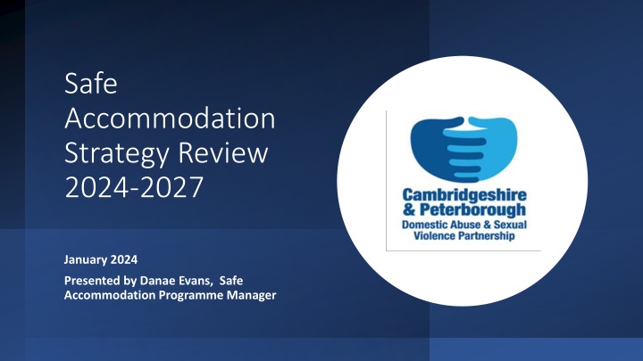 Safe Accommodation Strategy Review 2024-2027: Addressing Domestic Abuse Challenges in Cambridgeshire & Peterborough