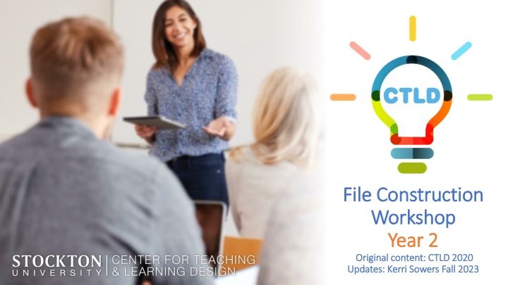 Faculty File Construction Workshop Year 2 Updates 2023
