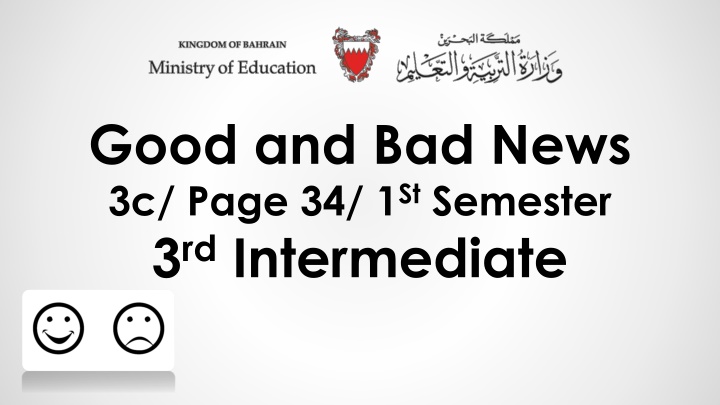 Good and Bad News  3c/ Page 34/ 1 St  Semester  3 rd  Intermediate