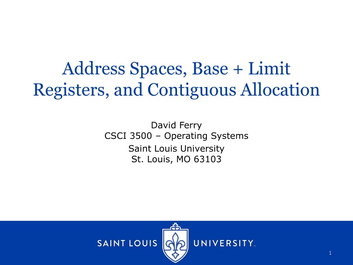 Implementing Address Spaces: Base + Limit Registers