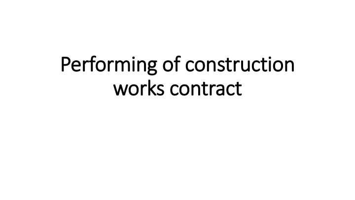 Performing of construction works contract
