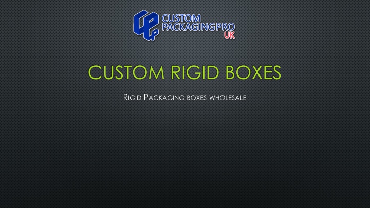 Custom Rigid Boxes