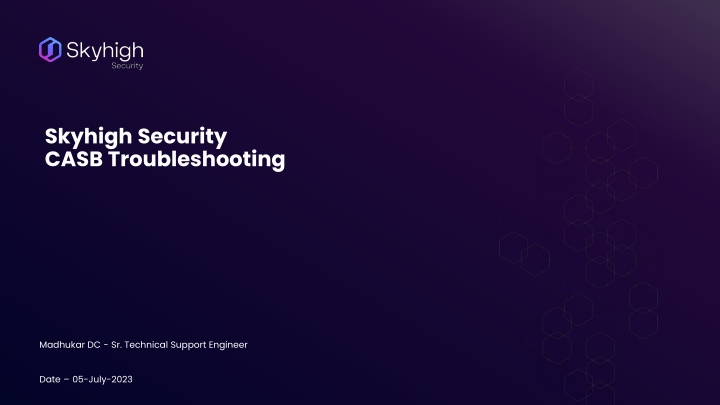 Troubleshooting Guide for Skyhigh Security CASB Issues