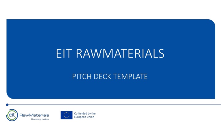 EIT RawMaterials Pitch Deck Template - Creating a Compelling Presentation