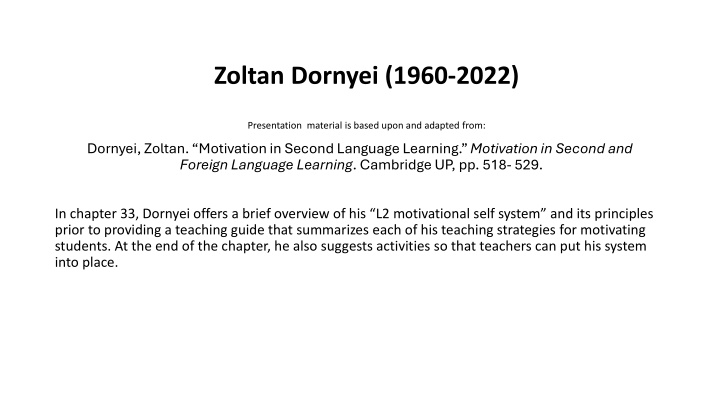 Enhancing Language Learning Motivation: Insights from Zoltan Dornyei's L2 Motivational Self System