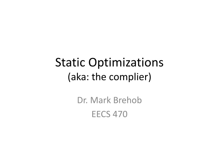 Static Optimizations