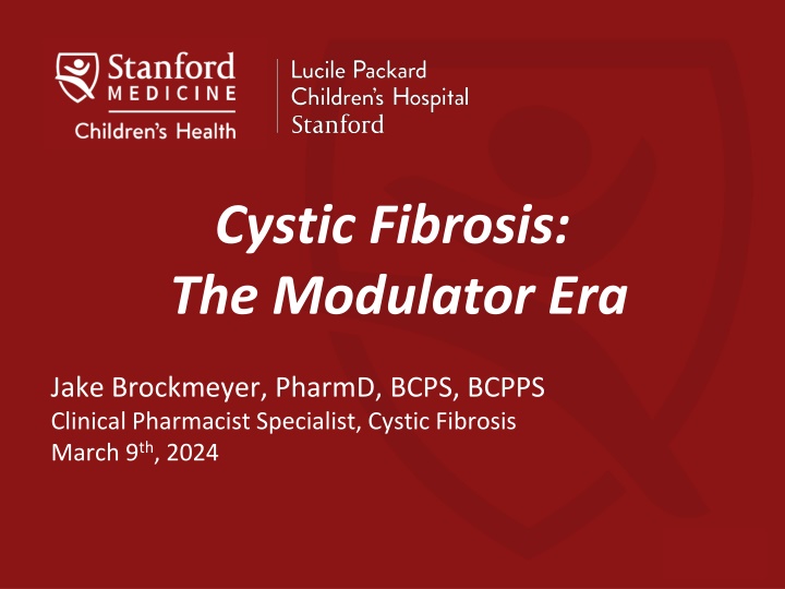 Cystic Fibrosis:The Modulator Era