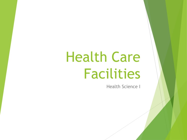 Health Care Facilities