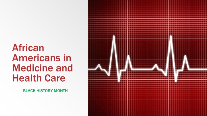 Trailblazers in African American Medicine: A Tribute to Pioneers