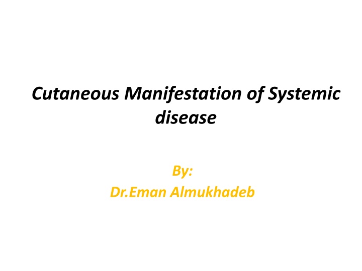 Cutaneous Manifestations of Systemic Diseases: Endocrine Disorders and Diabetes Mellitus