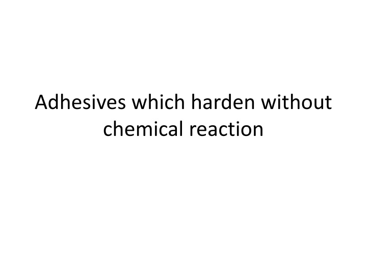 Modern Trends in Adhesives Development