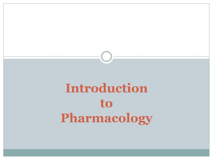 Historical Development and Principles of Pharmacology