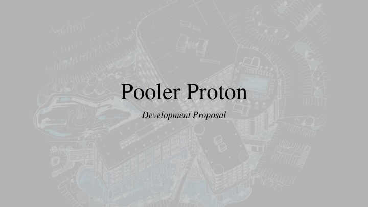 Comprehensive Development Proposal for Pooler Proton Facility and Surrounding Amenities