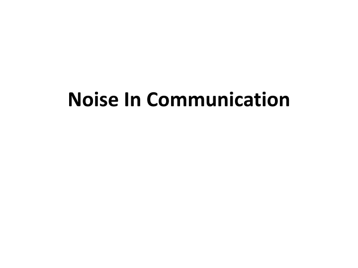 Noise in Communication Systems
