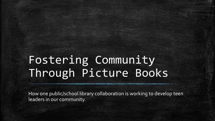 Fostering Community Through Picture Books: Collaborative Teen Leadership Development