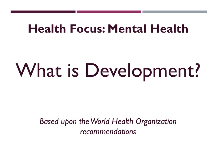 Mental Health Development According to WHO Recommendations