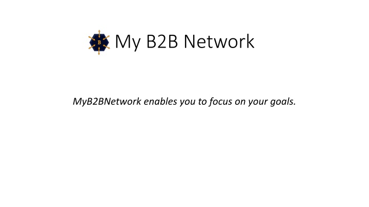 MyB2BNetwork: Enhancing Business Relationships and Focus
