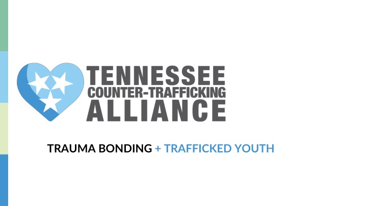 Trauma Bonding in Trafficked Youth