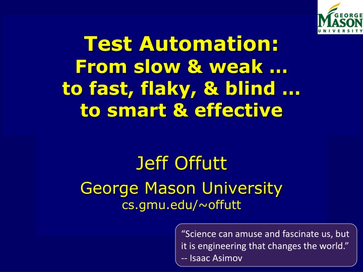 Evolution of Test Automation from Slow & Weak to Fast, Flaky, Blind to Smart & Effective