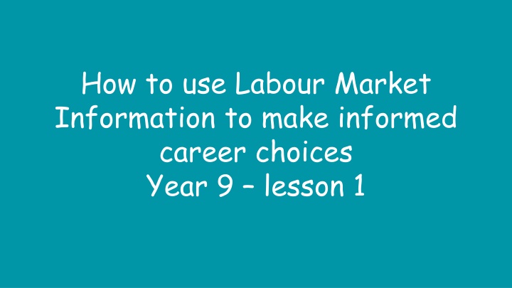 Making Informed Career Choices Using Labour Market Information