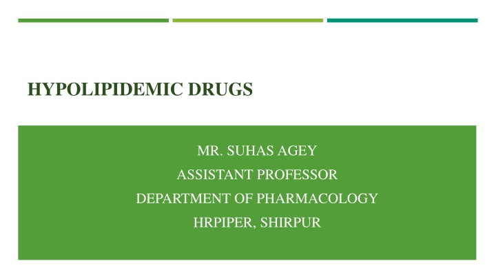 HYPOLIPIDEMIC DRUGS