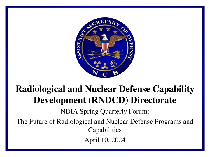 Future of Radiological and Nuclear Defense Programs and Capabilities