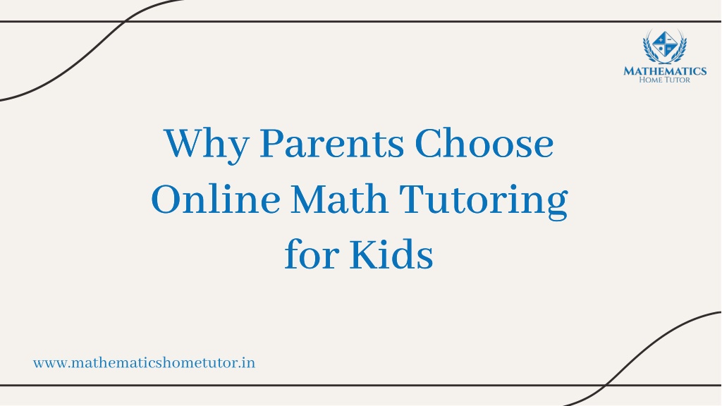 why parents choose online math tutoring for kids l.w