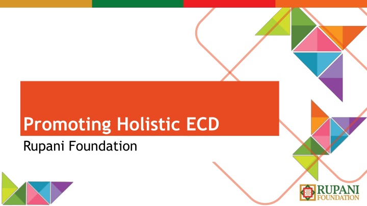 Transforming Lives through Holistic Early Childhood Development at Rupani Foundation
