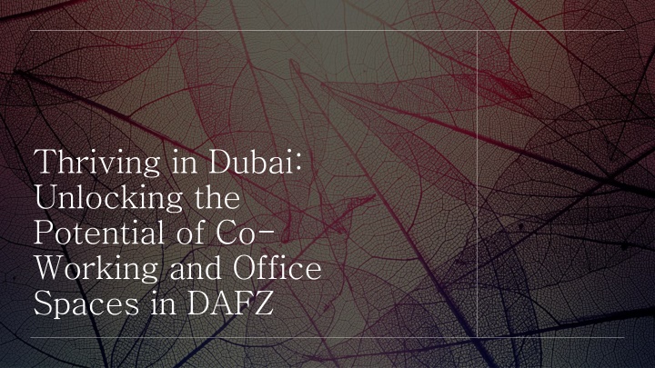 Unlocking the Potential of Co-Working and Office Spaces in DAFZ