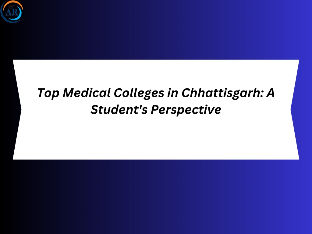 top medical colleges in chhattisgarh a student l.w