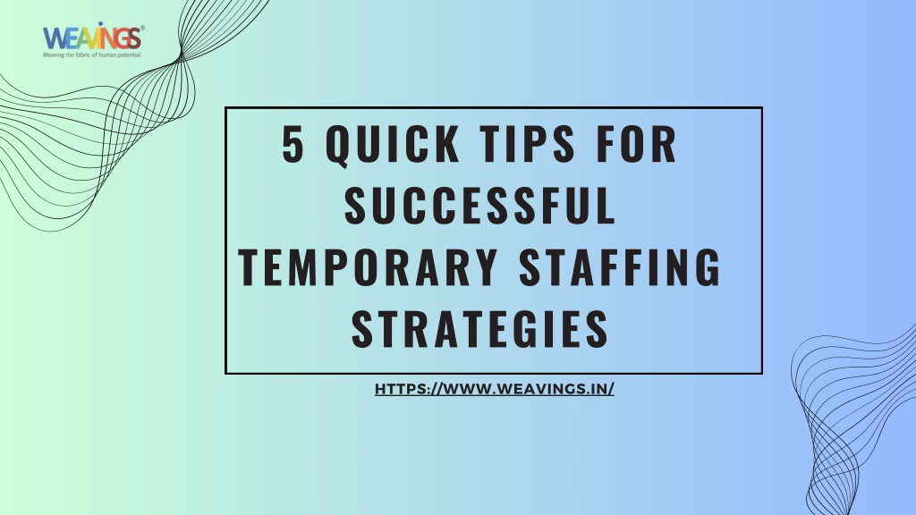 5 quick tips for successful temporary staffing l.w