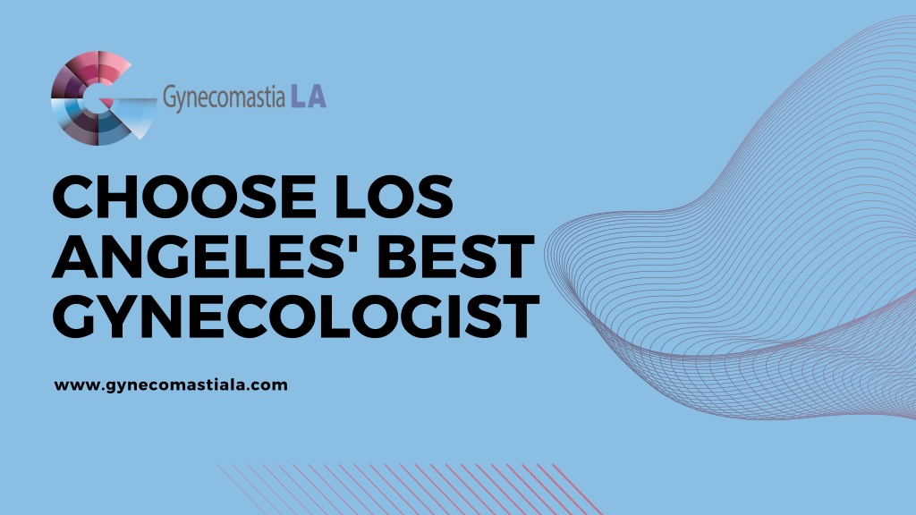 choose los angeles best gynecologist l.w