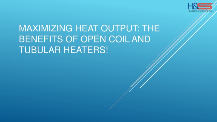 The Future of Heating with Open Coil and Tubular Technology!