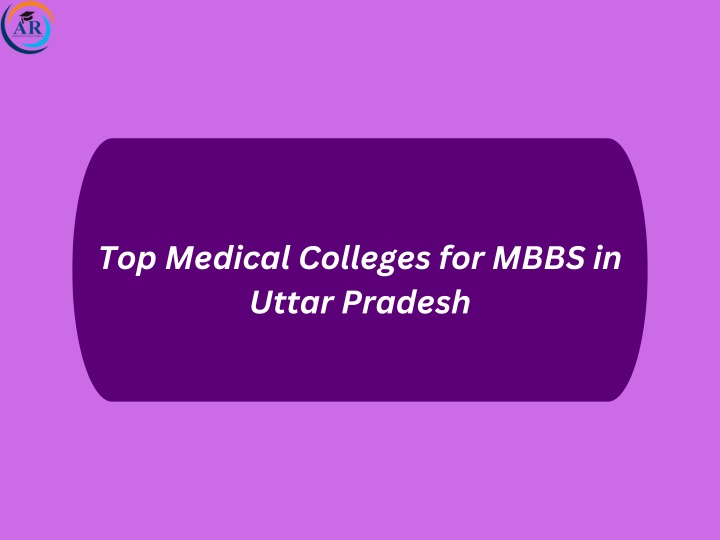 top medical colleges for mbbs in uttar pradesh n.w
