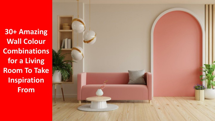 30  Amazing Wall Colour Combinations for a Living Room To Take Inspiration From