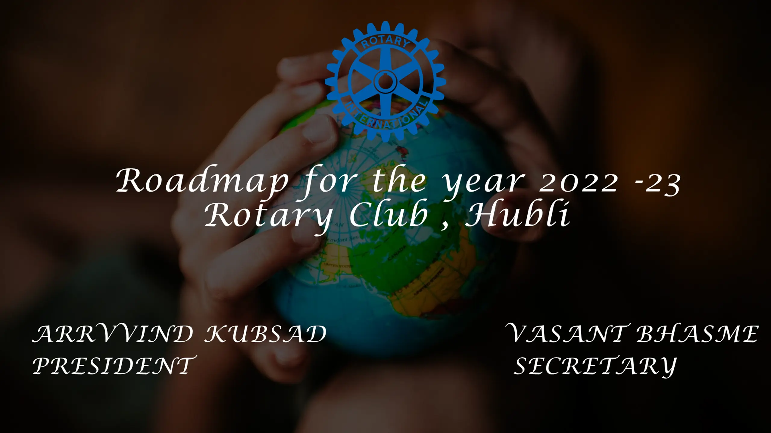 Roadmap for the year 2022 -23 Rotary Club, Hubli