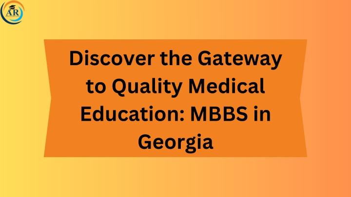 discover the gateway to quality medical education n.w