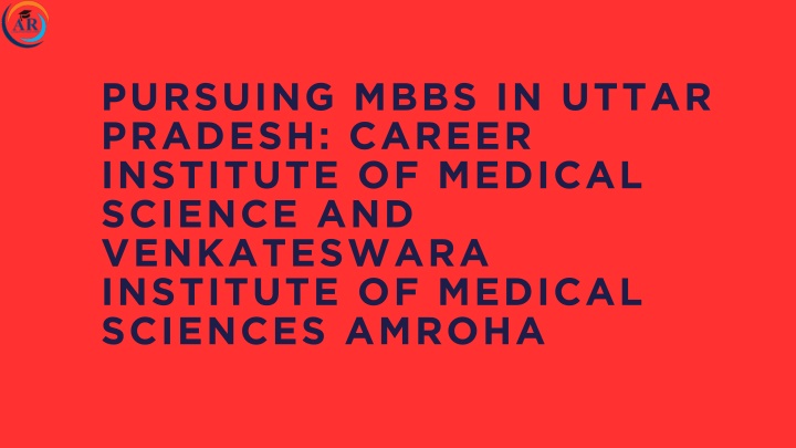pursuing mbbs in uttar pradesh career institute n.w