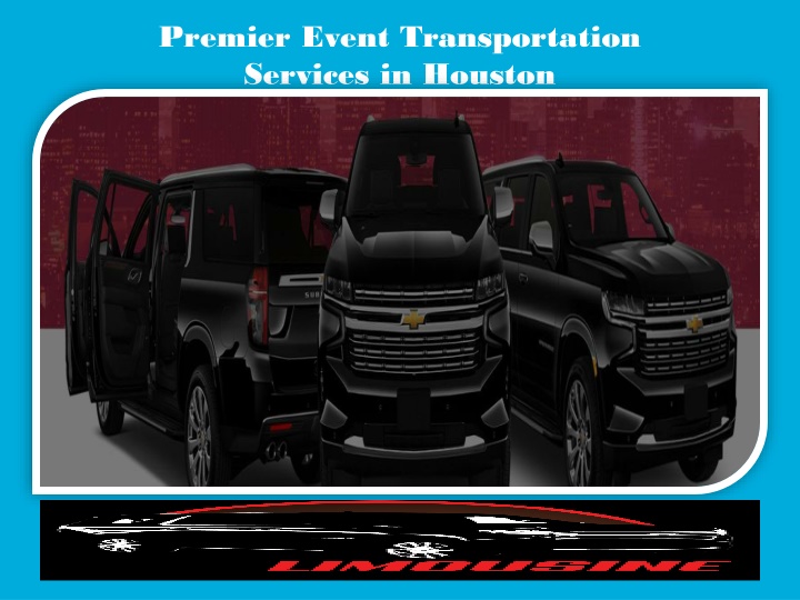 Premier Event Transportation Services in Houston