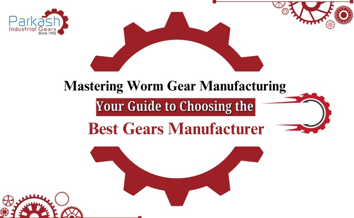 mastering worm gear manufacturing n.w