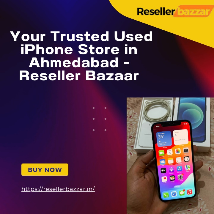your trusted used iphone store in ahmedabad n.w