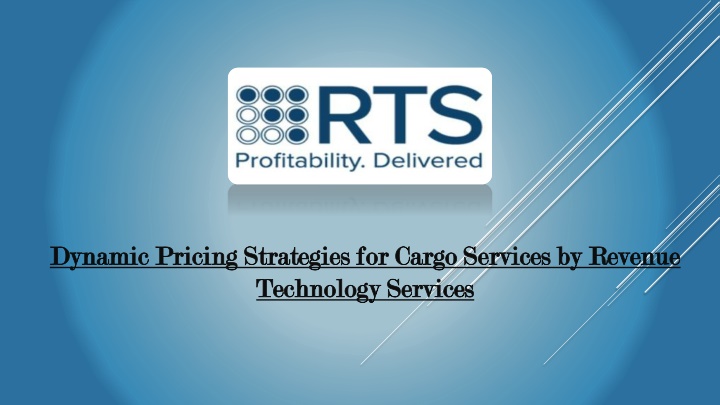 Dynamic Pricing Strategies for Cargo Services by Revenue Technology Services